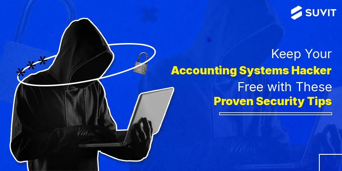 Lock It Down: Essential Data Security Practices for Your Accounting Systems