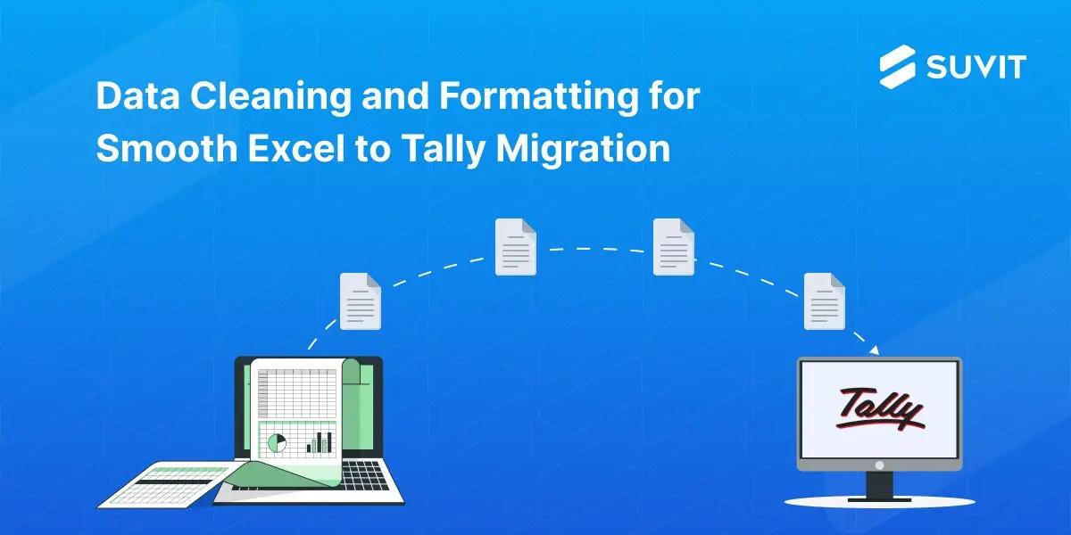 Data Cleaning and Formatting for Smooth Excel to Tally Import
