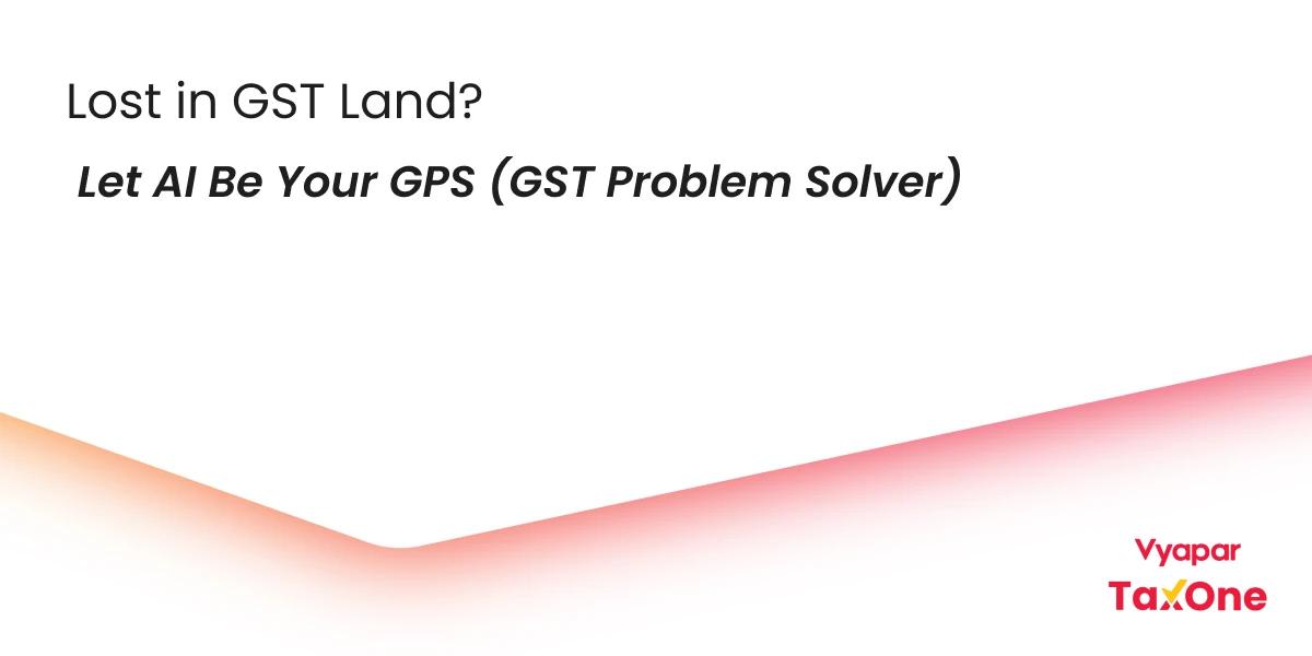 How to Choose the Right GST AI Tool for Your Firm
