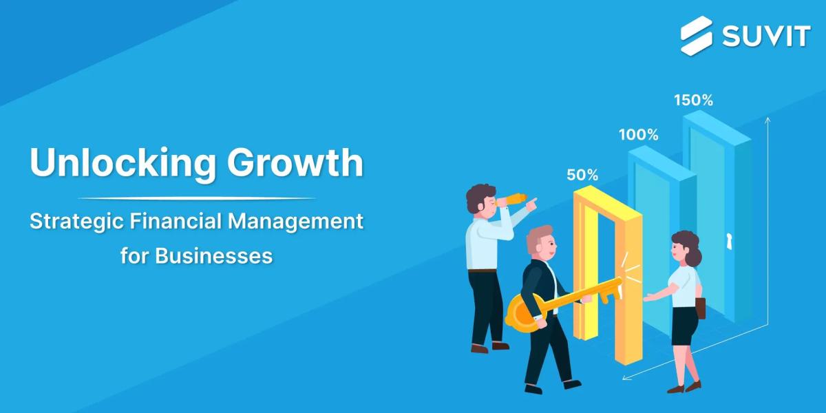  Steering Your Business to Success: A Guide to Strategic Financial Management
