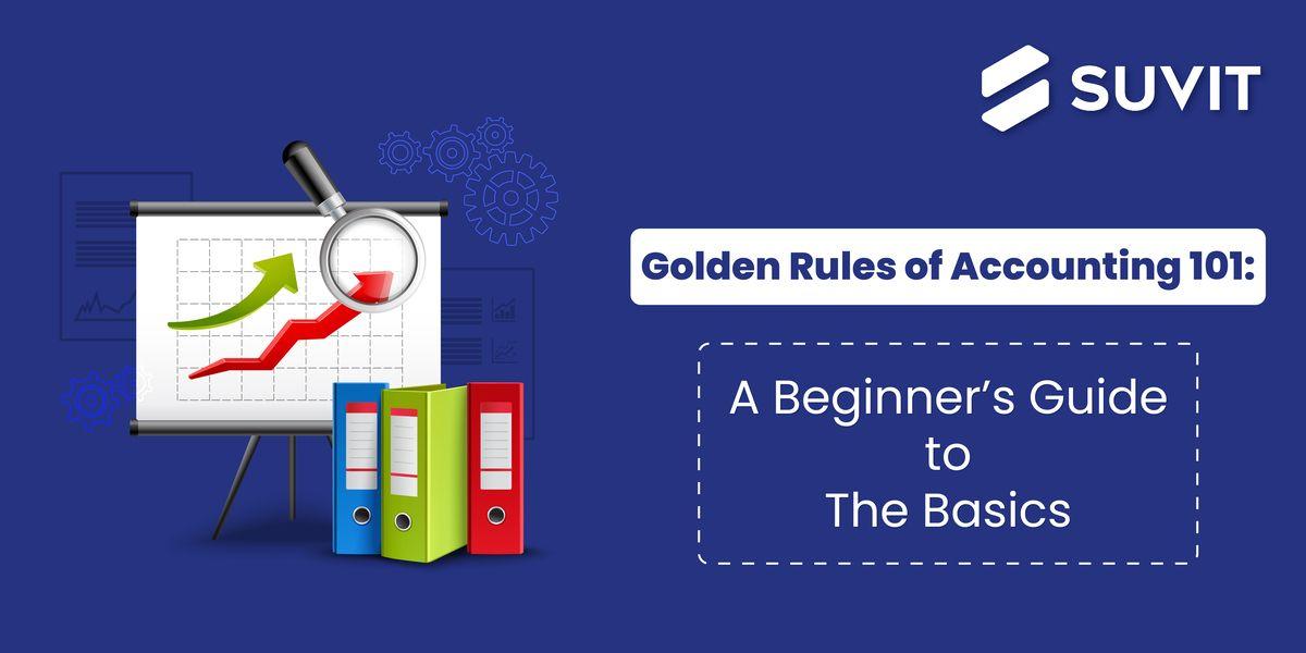 3 Golden Rules of Accounting: Your Blueprint for Bookkeeping Clarity