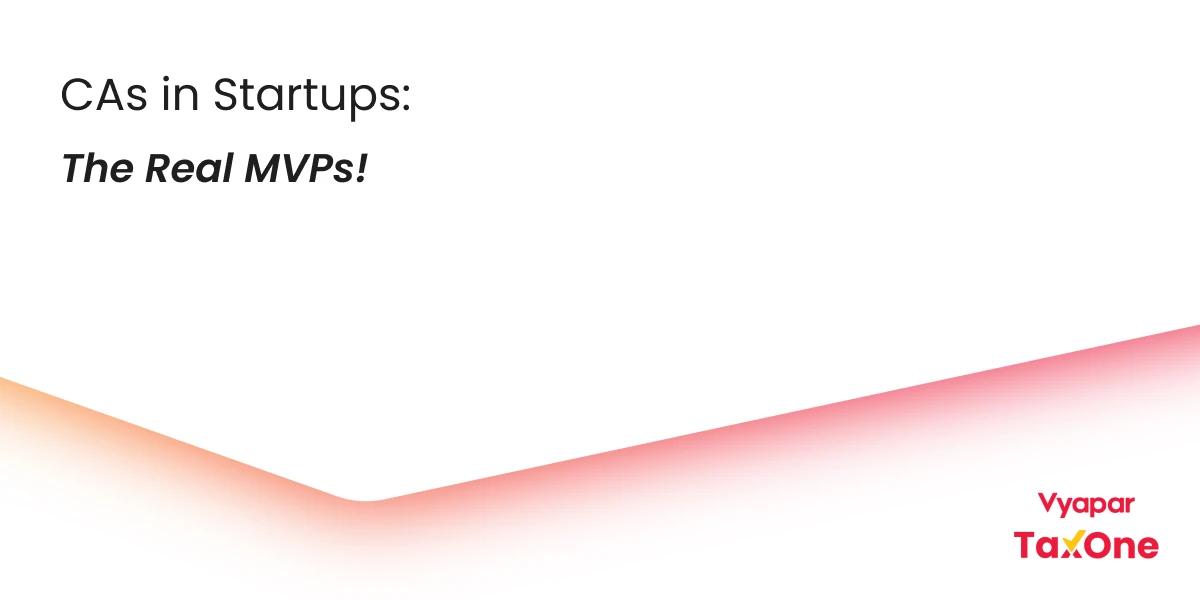Opportunities for Chartered Accountants in India’s Thriving Startup Scene