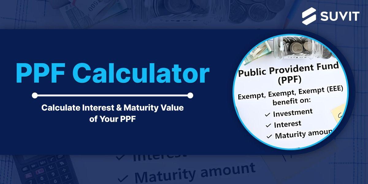 PPF Calculator: A Simple Tool to Plan Your Long-Term Savings