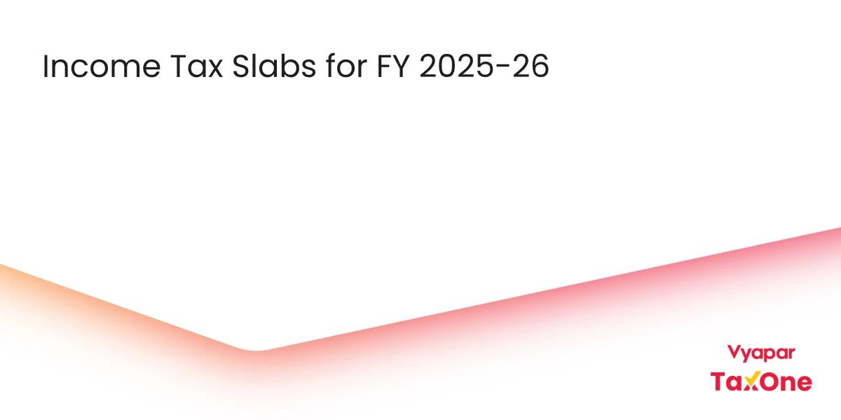 Latest Income Tax Slab Rate FY 2025-26: Breakdown of Both Regimes