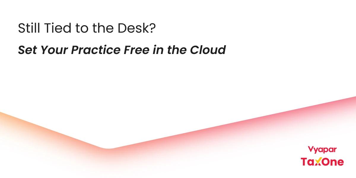 Why CA Firm Should Switch to Cloud-Based Practice Management Software