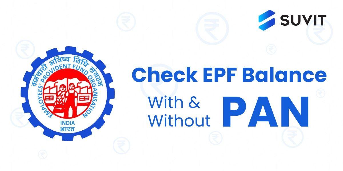 EPF Balance Check - A Comprehensive Guide for Employees