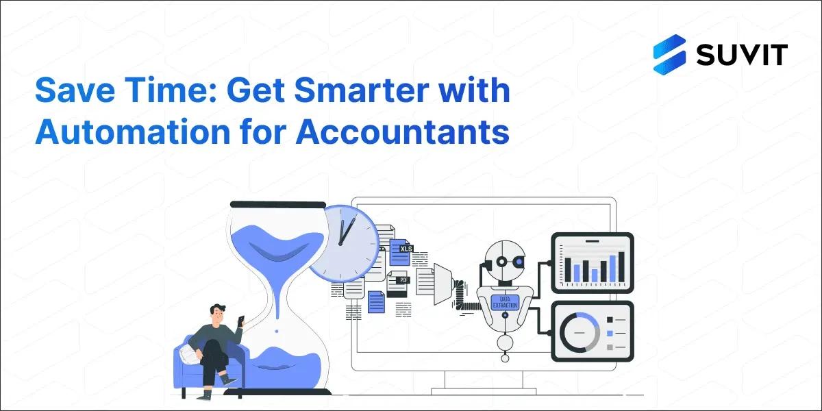 Save Time: Get Smarter with Automation for Accountants