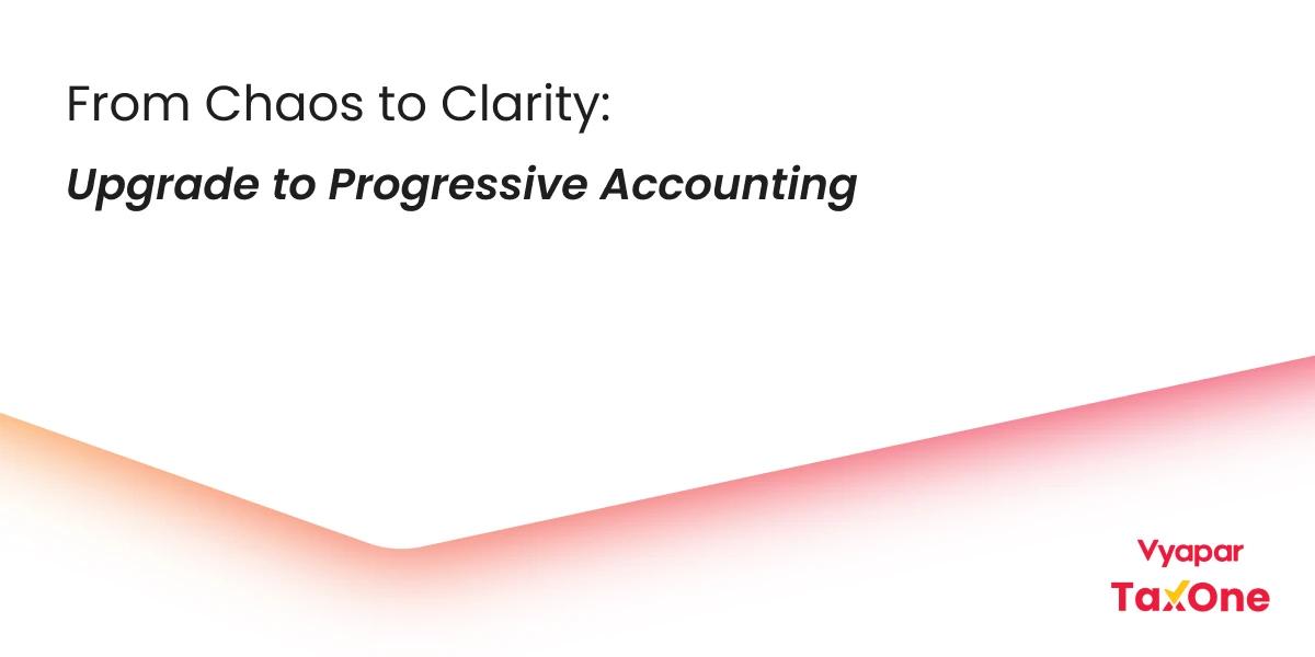 What is Progressive Accounting? A Modern Approach to Financial Management