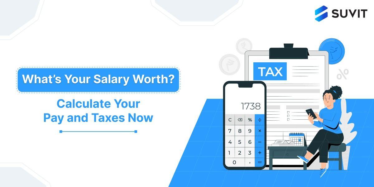 How to Use a Salary Calculator to Optimize Your Tax Savings and Achieve Your Financial Goals