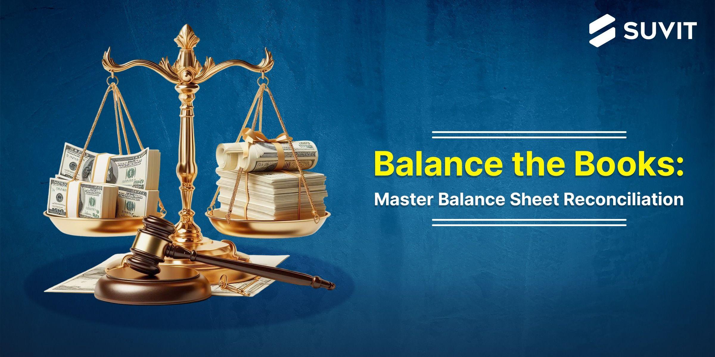 The ABCs of Balance Sheet Reconciliation: How to Streamline the Entire Process