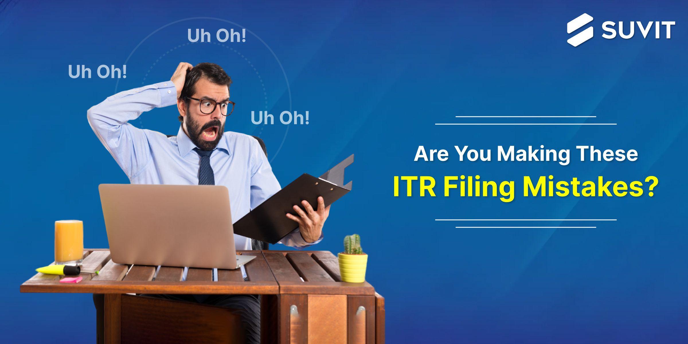Avoid These ITR Filing Costly Mistakes and Breathe Easy This Tax Season