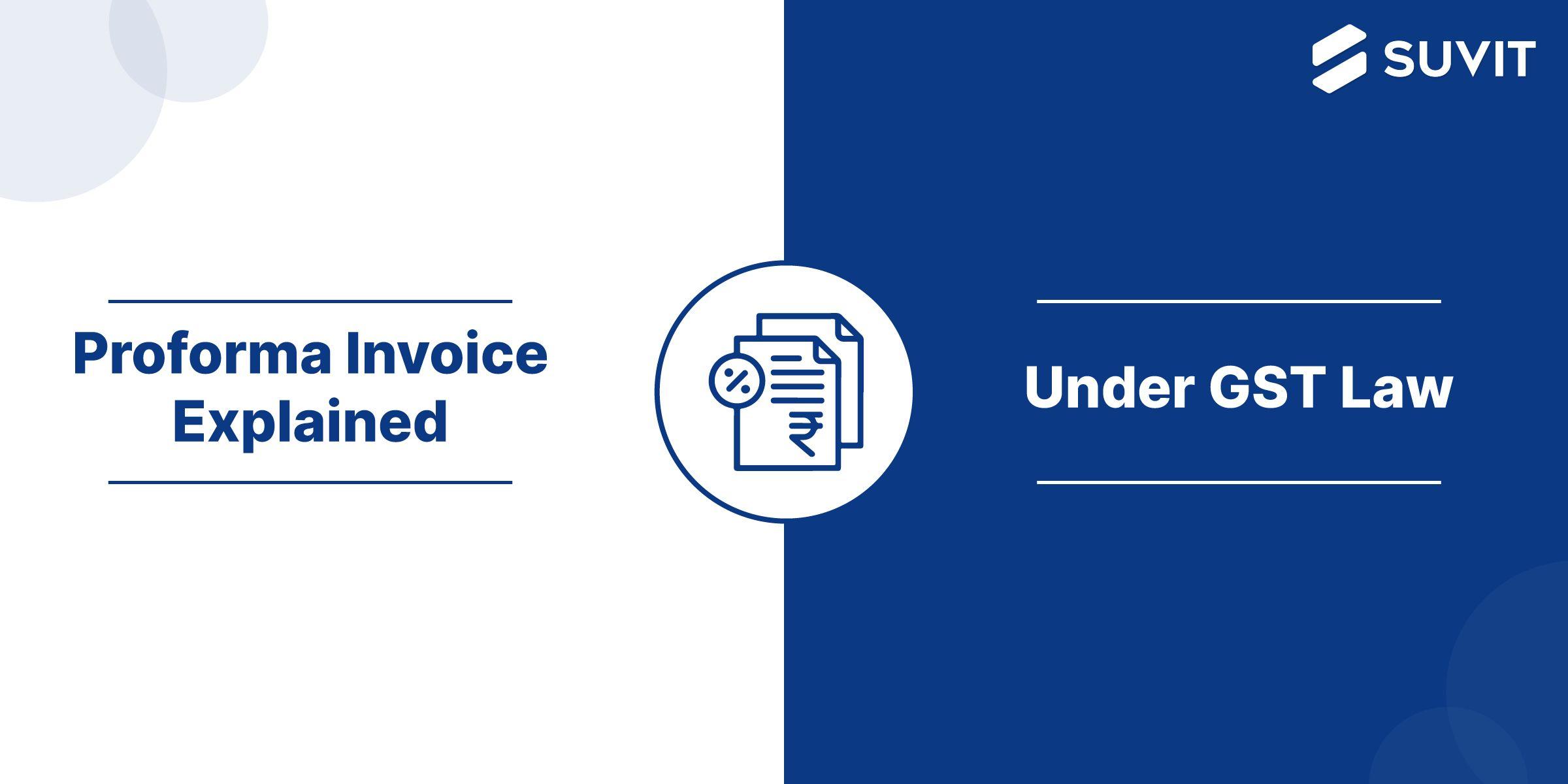 All About Proforma Invoice: Definition, Format, and Correct Usage