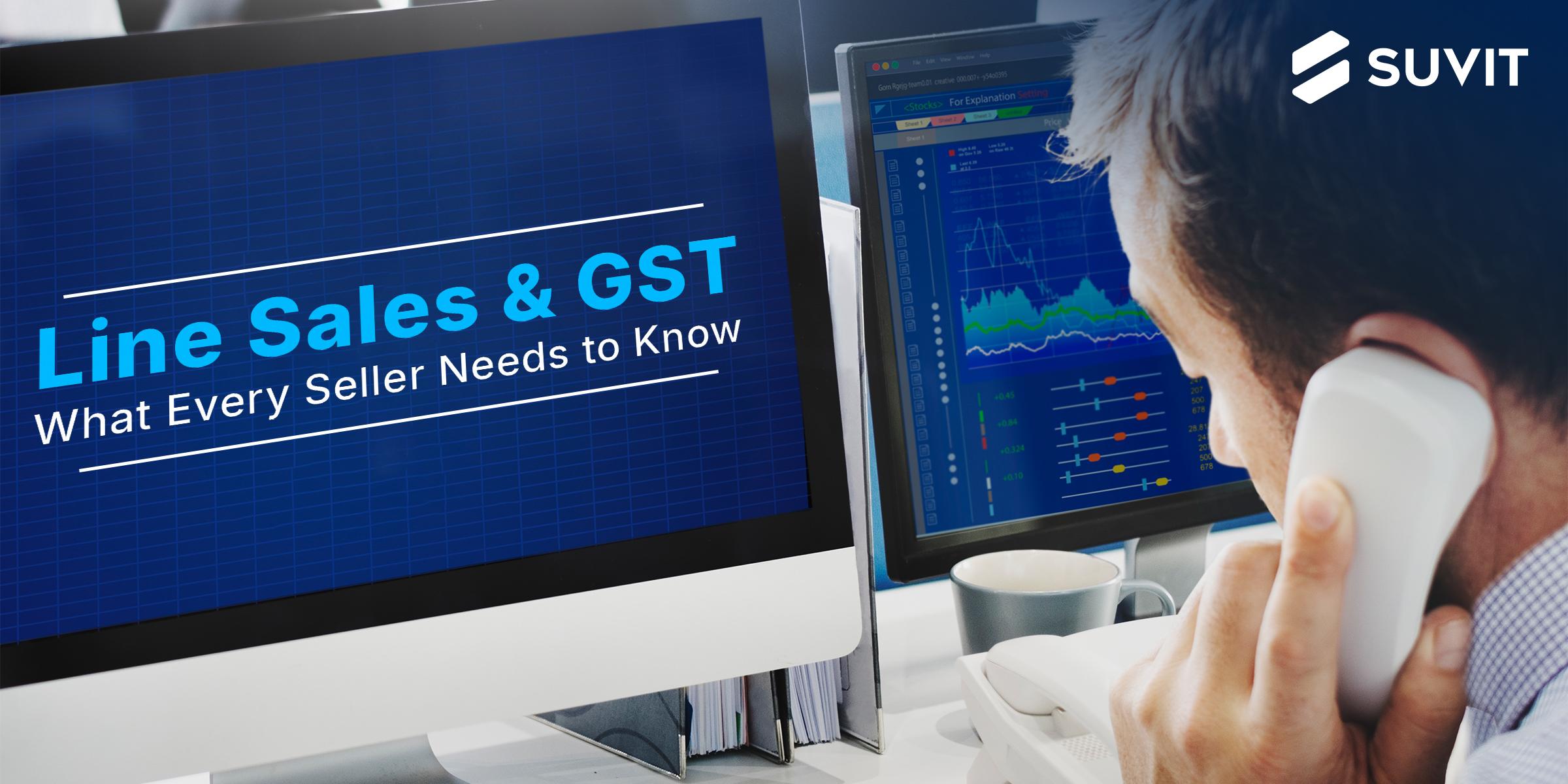 Line Sales and GST: What You Need to Know to Stay Ahead