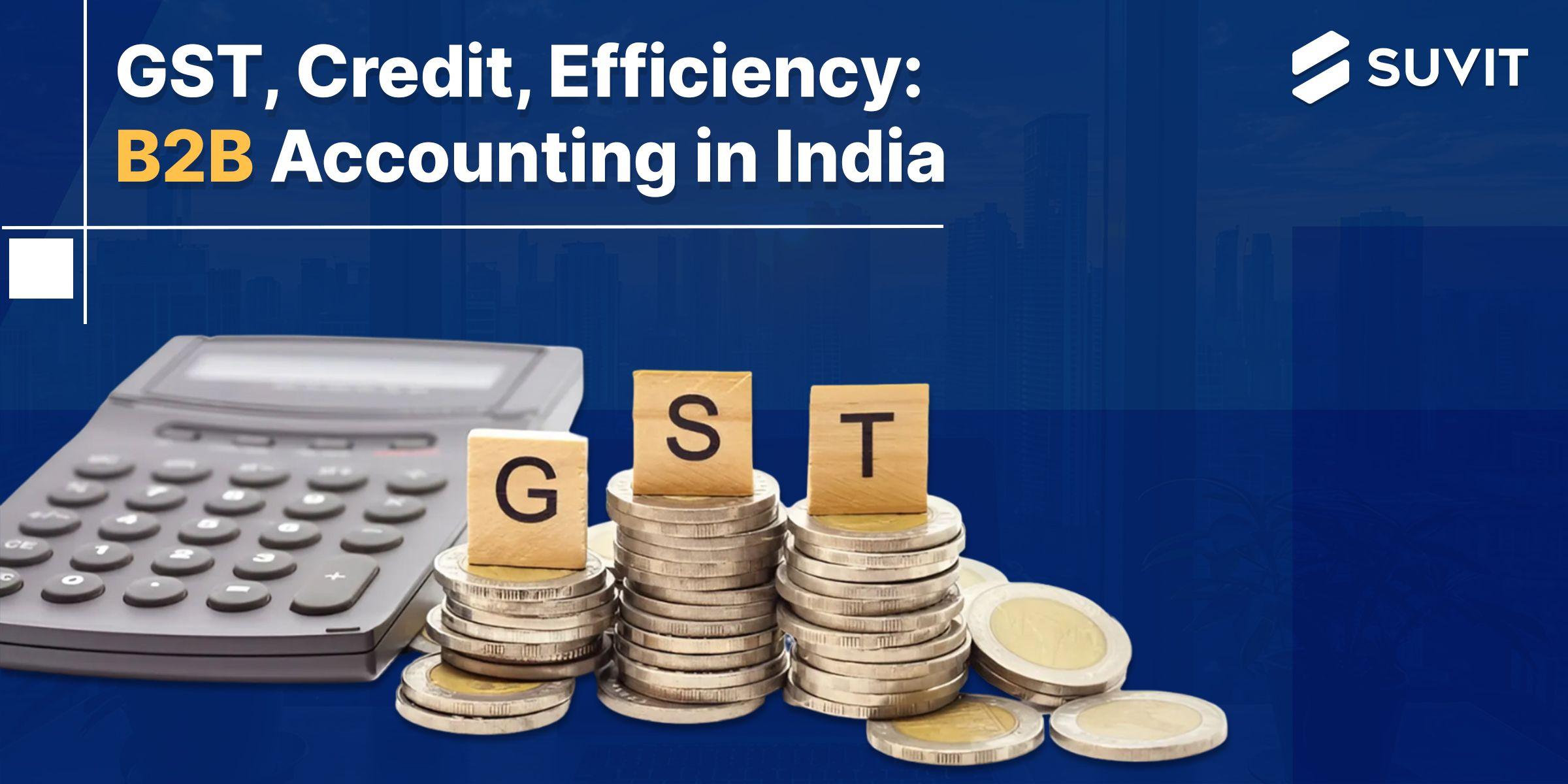B2B Accounting for Indian Businesses: For Growth and Success
