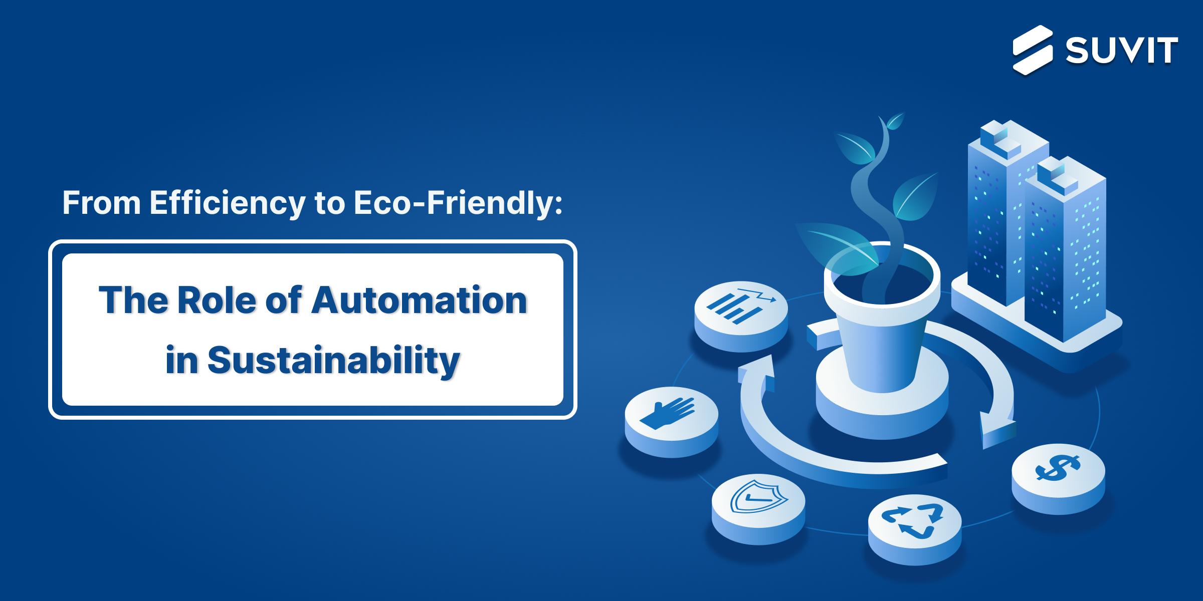 How Automation Is Increasing Environmental Sustainability | Discover the Benefits