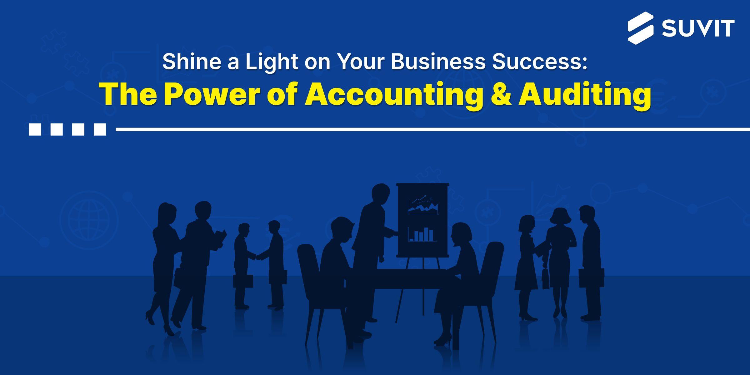 Importance of Accounting and Auditing