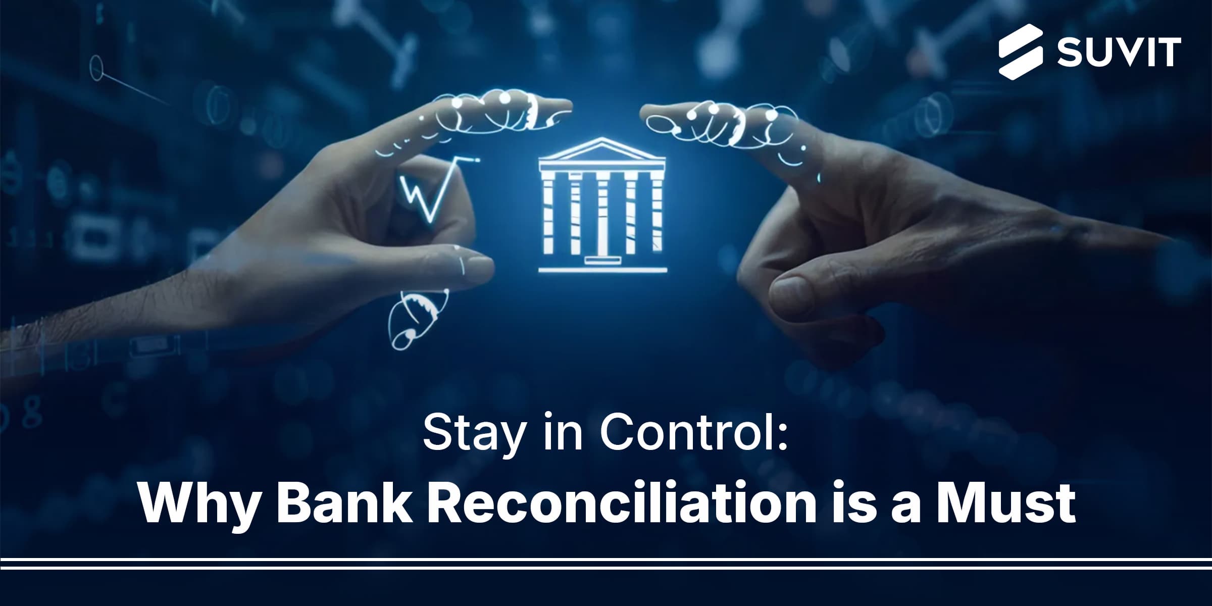 blog-img-The Essential Guide to Bank Account Reconciliation: Why It Matters