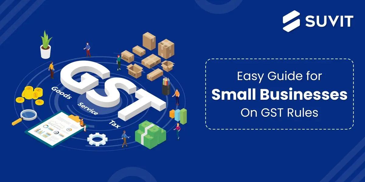 GST Rules for Small Businesses and Start-ups in India