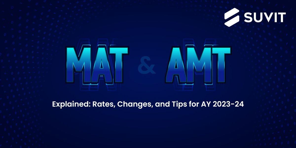 How to Plan Your Taxes with MAT and AMT in 2023-24