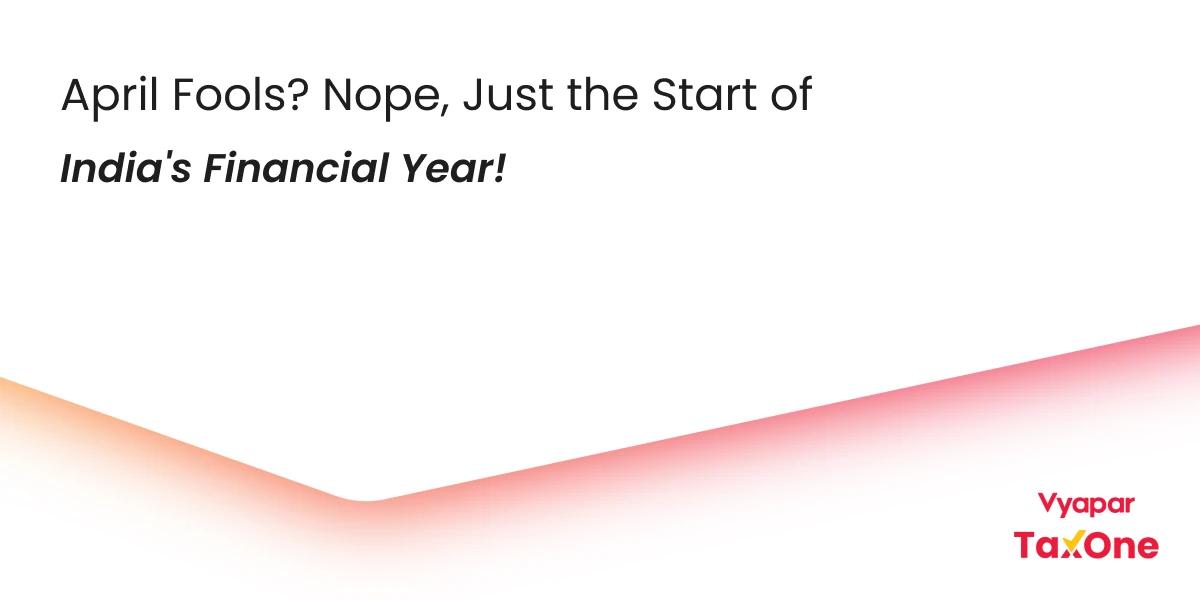 Why Does India’s Financial Year Start on April 1st?