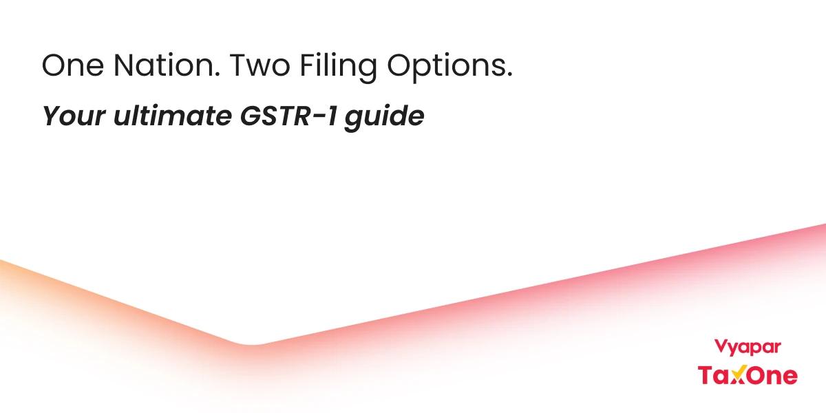 GSTR-1 Monthly vs Quarterly Filing: What’s the Difference?