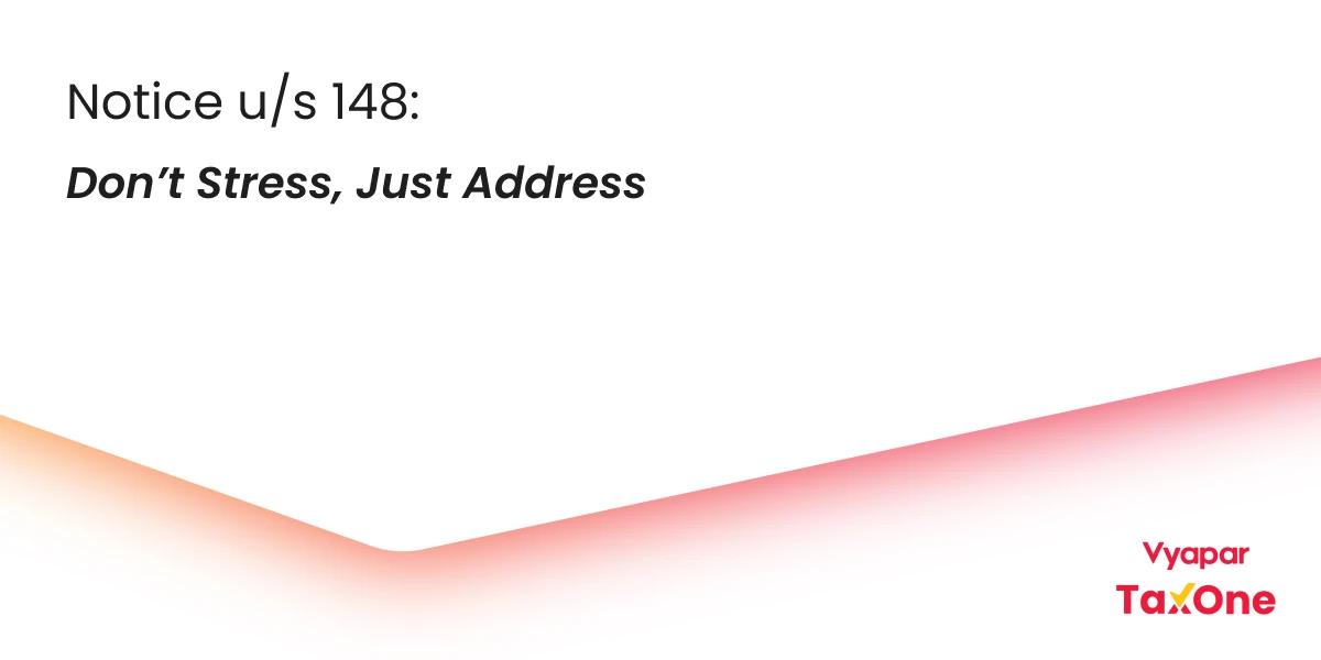 Notice Under Section 148 of the Income Tax Act: What You Need to Know About Reassessment