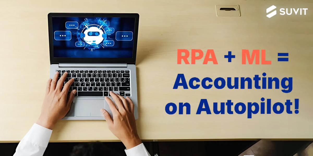 The Power Combo: How ML and RPA are Revolutionizing Accounting
