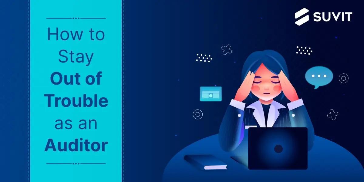 How to Avoid Legal Liabilities as an Auditor under the Companies Act 2013