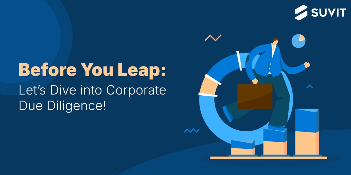 Corporate Due Diligence 101: What You Don’t Know Can Hurt You