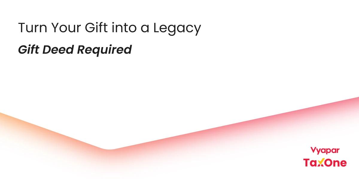 The Role of Gift Deeds in Property Transfer: Everything You Need to Know
