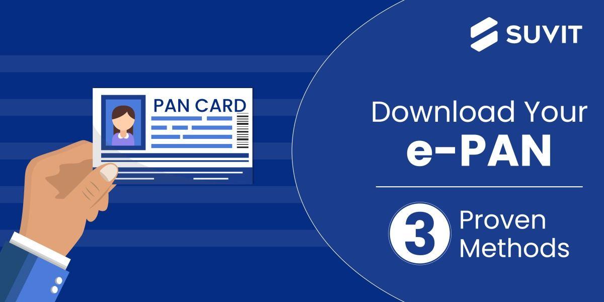 3 Easy And Simple Ways On How To Download E-Pan Card Through NSDL, UTIITSL, And E-Filing Website