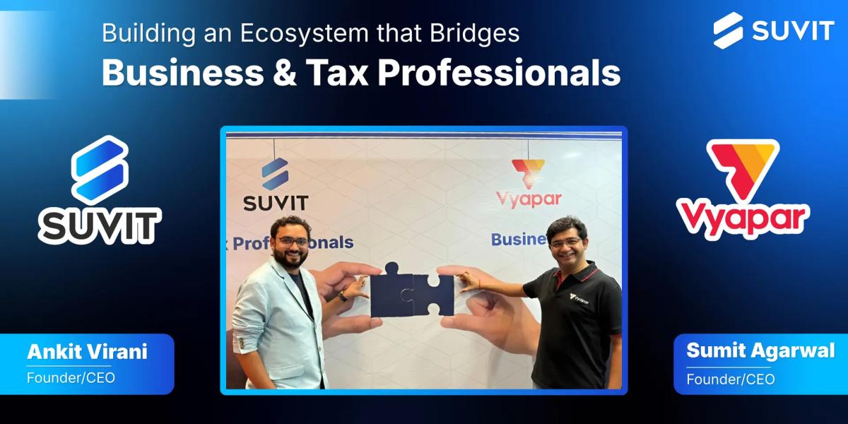 Vyapar and Suvit(Now Vyapar TaxOne) Unite to Revolutionize B2B FinTech Solutions for MSMEs & Tax Professional Ecosystem