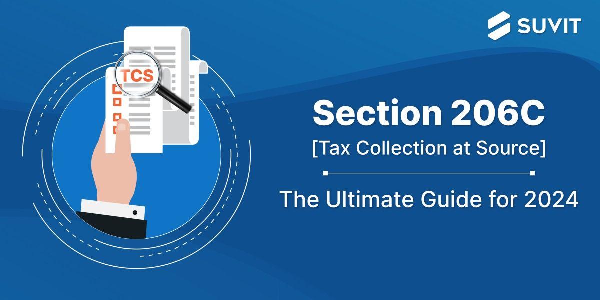 Section 206C Tax Collection at Source: What You Need to Know