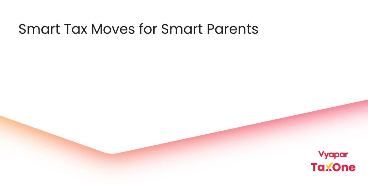Tax Planning for Parents: Maximize Deductions for Children’s Education and Health