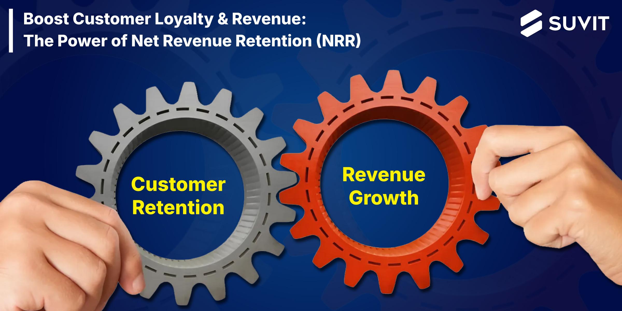 Net Revenue Retention (NRR): Your Secret Weapon for Business Growth