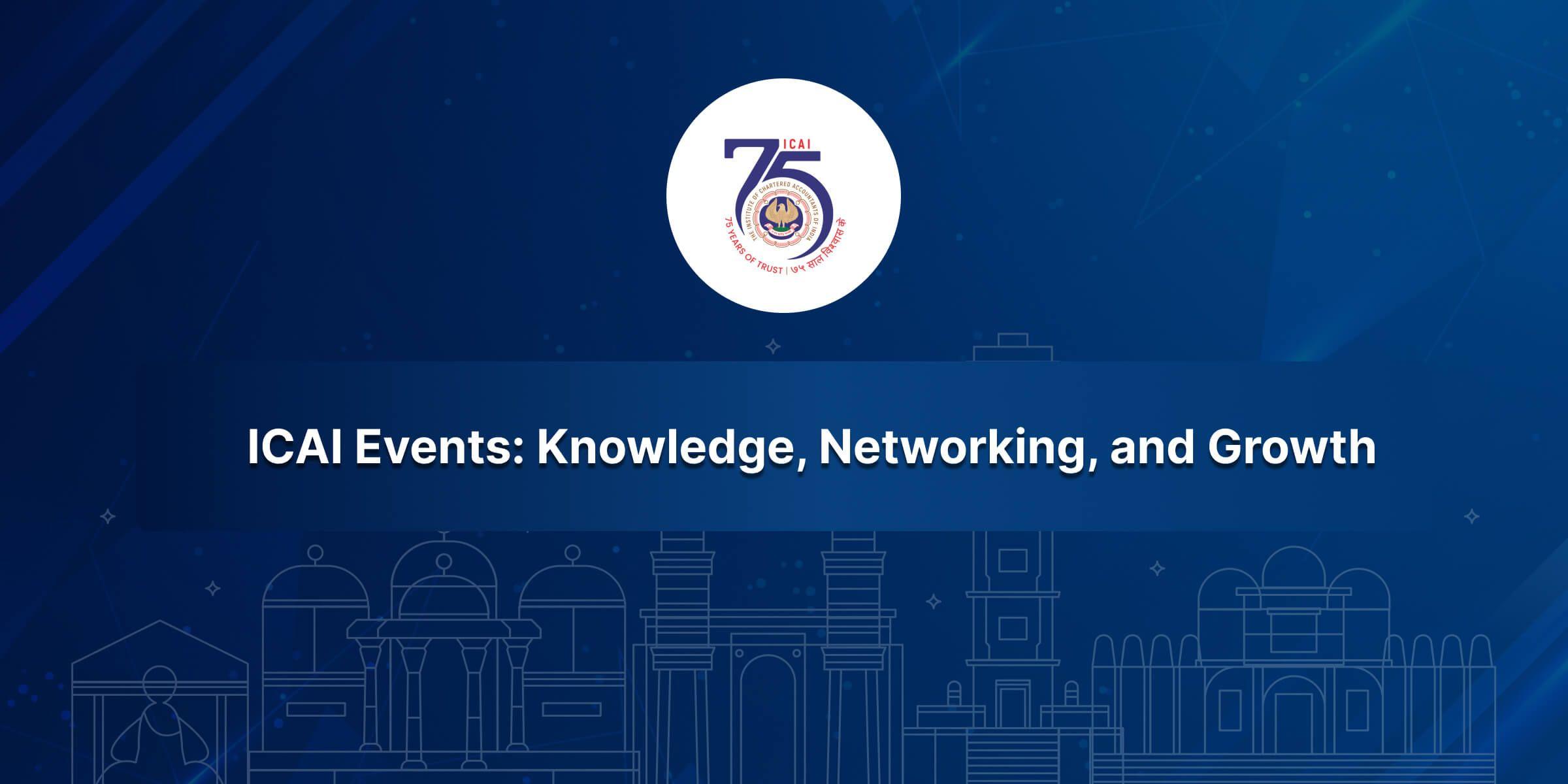 Why Chartered Accountants Should Attend ICAI Events