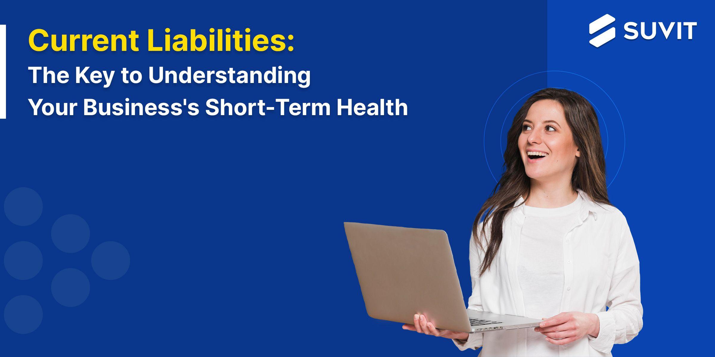 How Understanding Current Liabilities Can Supercharge Your Business
