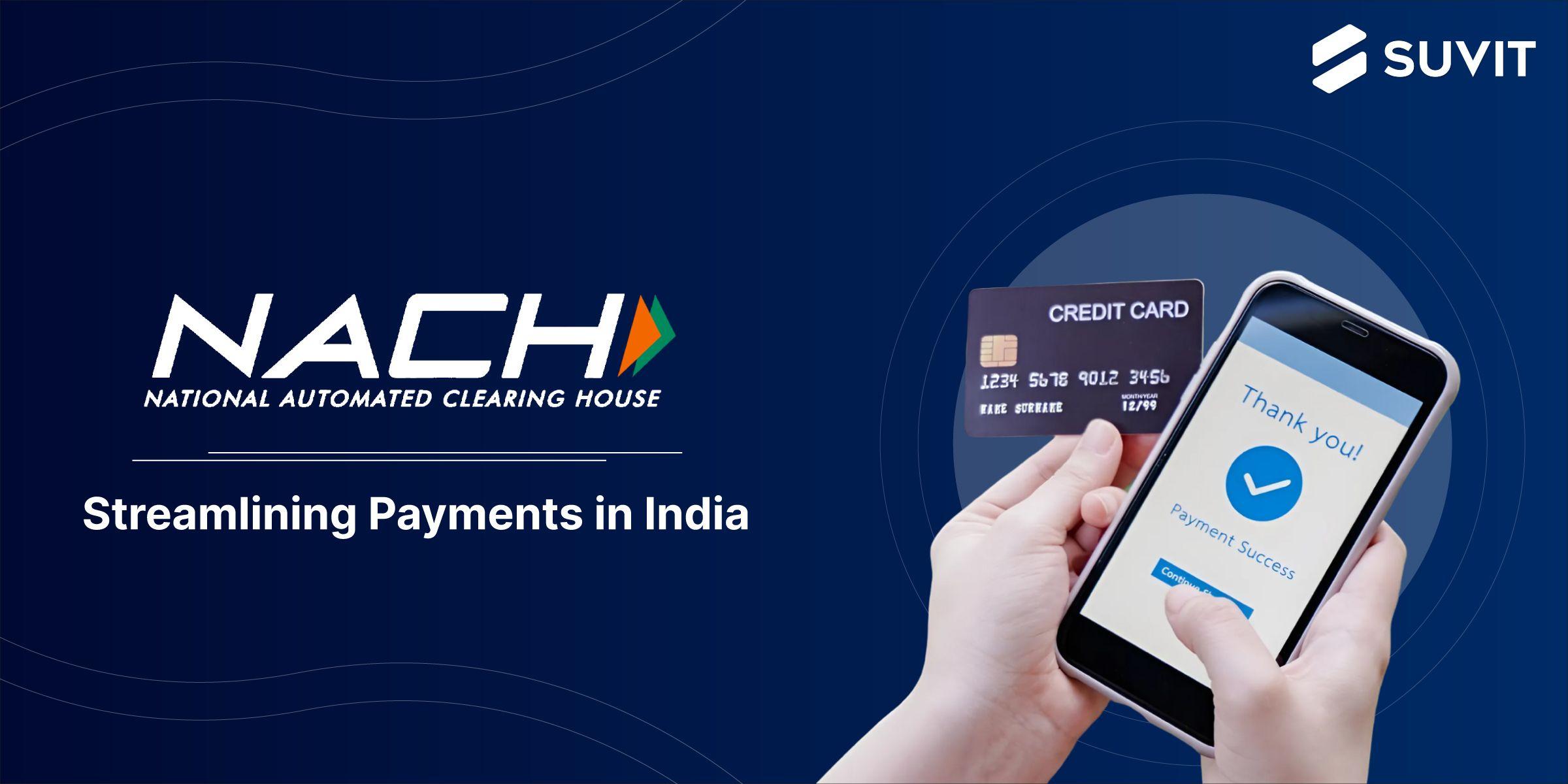 Don't Be Left Behind in the Dust! Why NACH is the Key to Efficient Electronic Payments in India