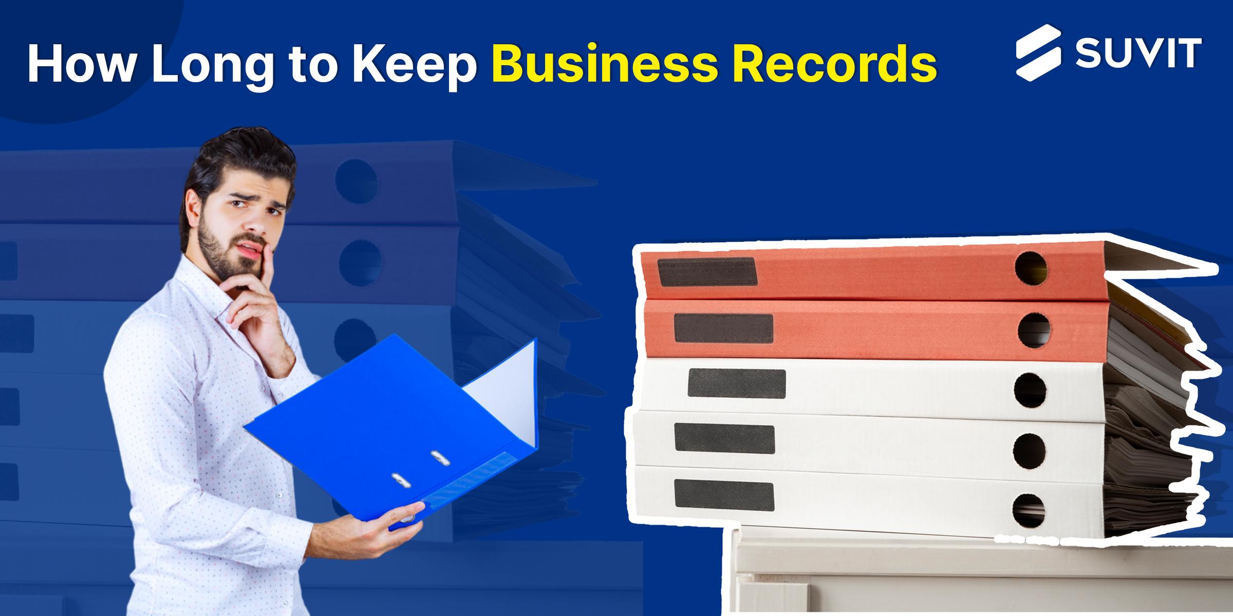 How Long Should You Keep Business Records?