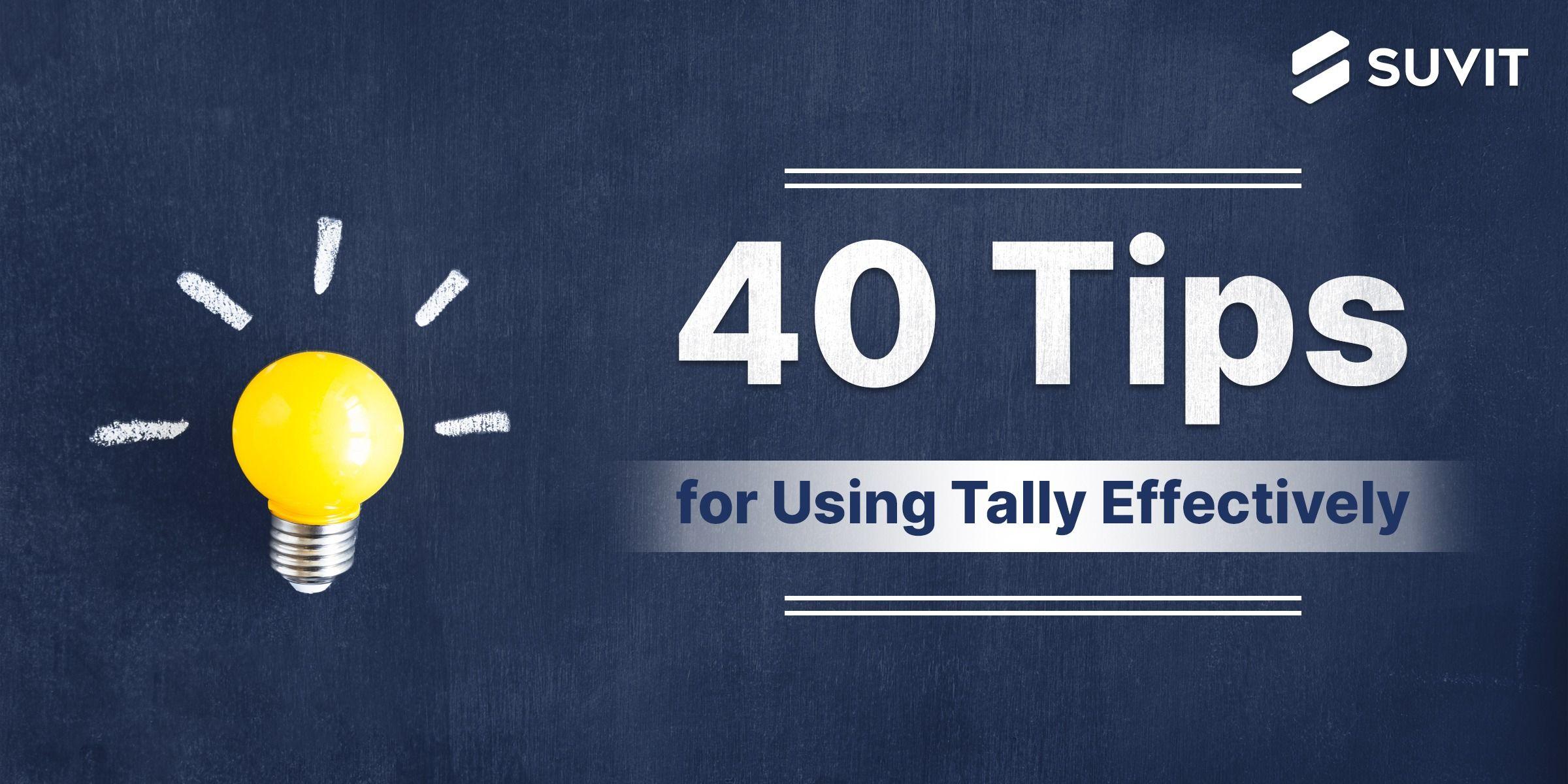 40 TallyPrime Tips & Shortcuts for 2025: The Ultimate Guide