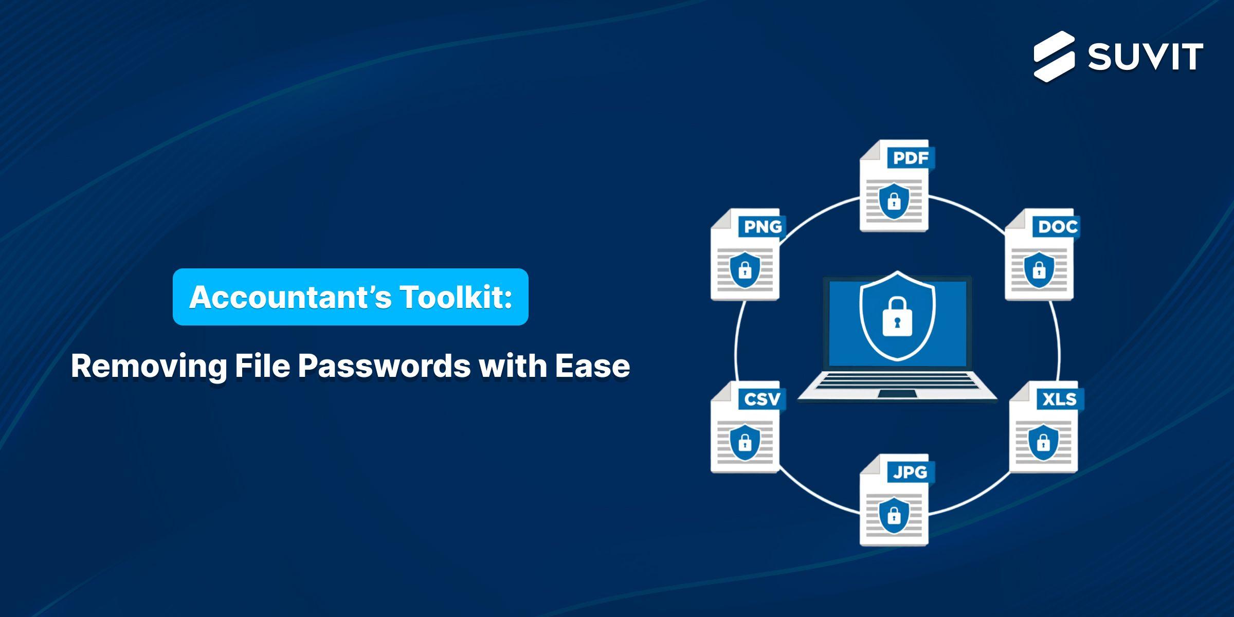 How to Remove Password Protection from Your Files: A Guide for Accountants