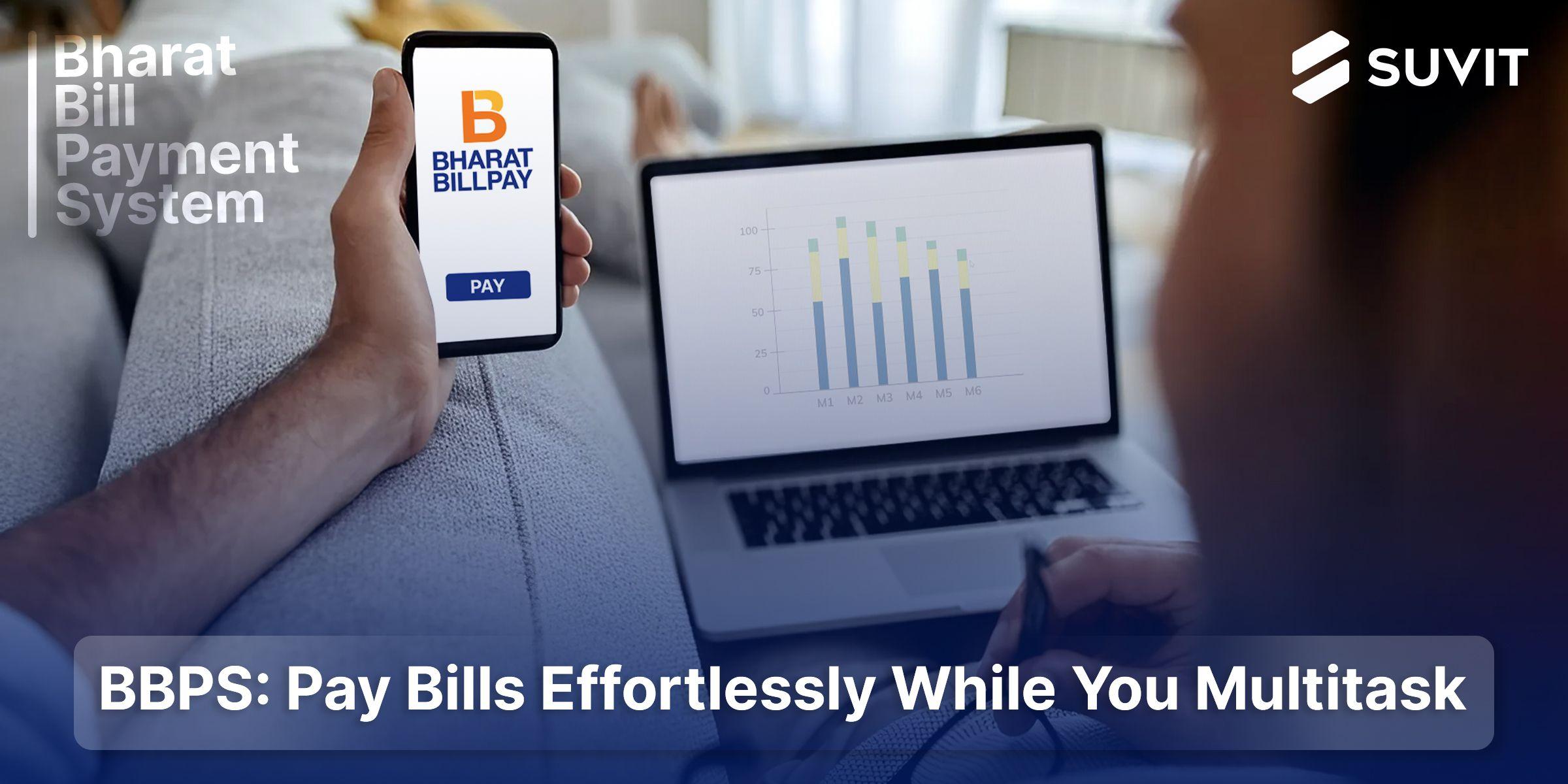 Simplify Your Bills: All About Bharat Bill Payment System (BBPS)