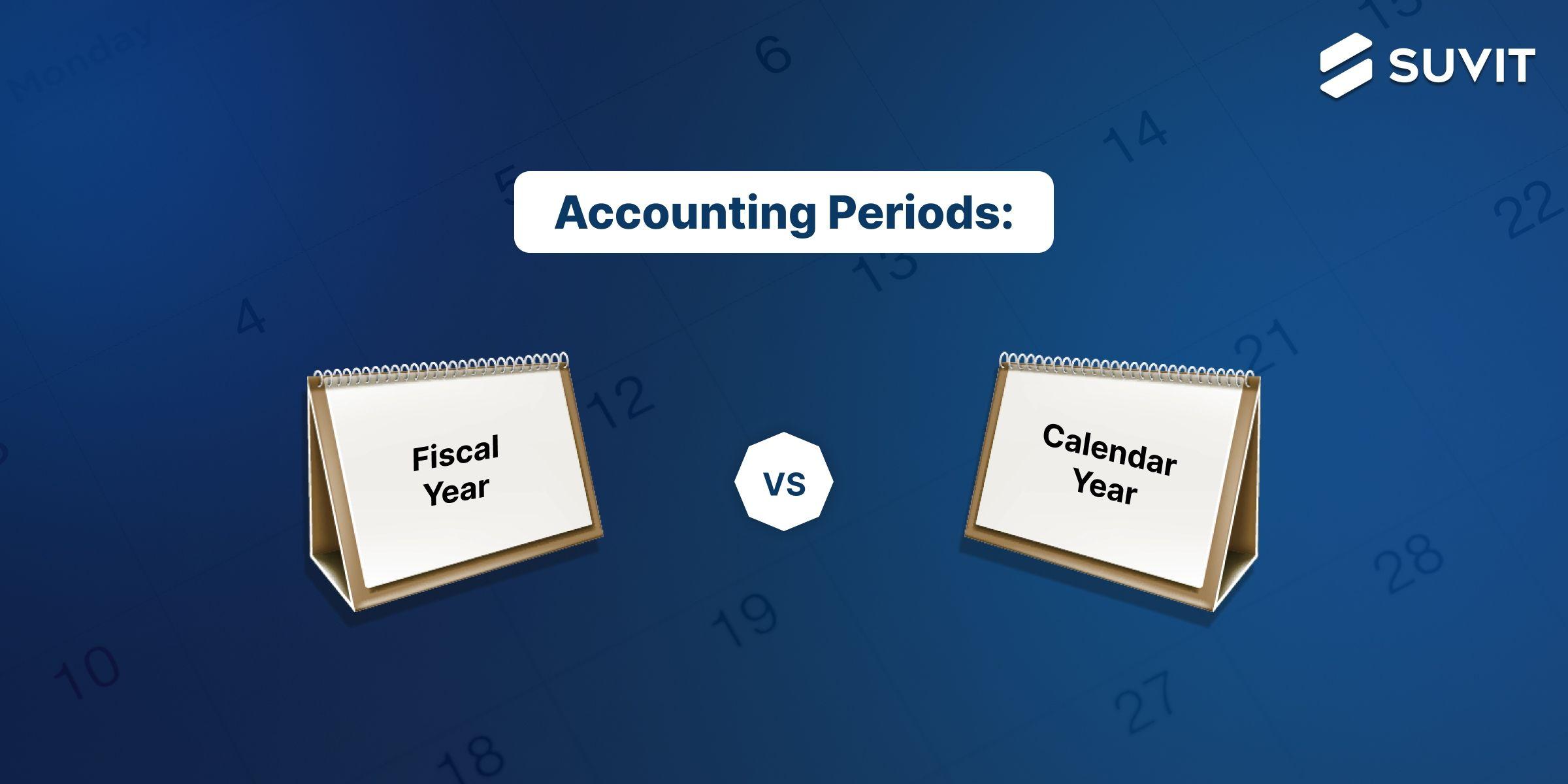 Calendar vs. Fiscal Year: A Guide to Choosing the Right Accounting Period for Your Business