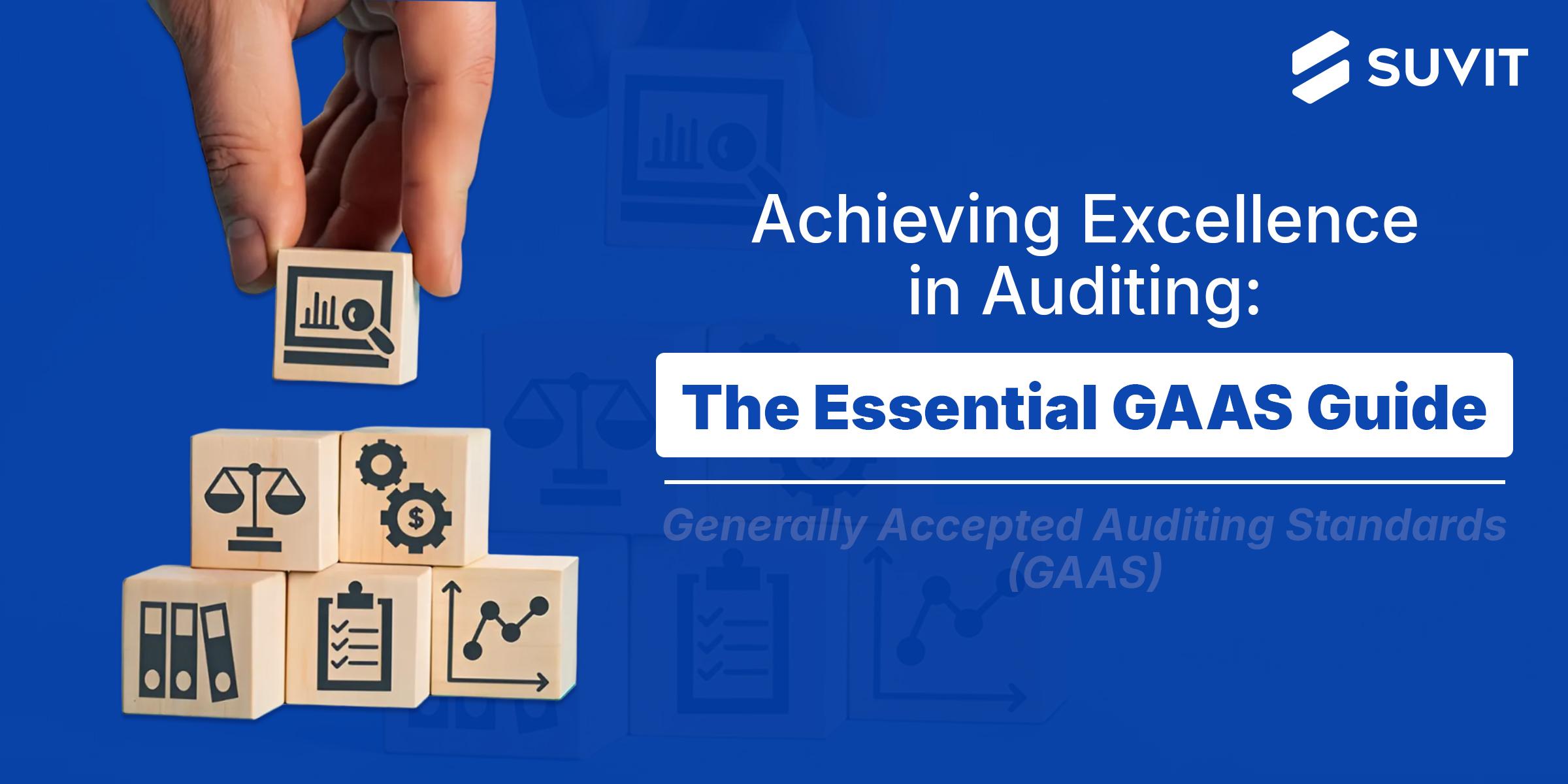 Achieving Excellence in Auditing: The Essential Generally Accepted Auditing Standards (GAAS) Handbook