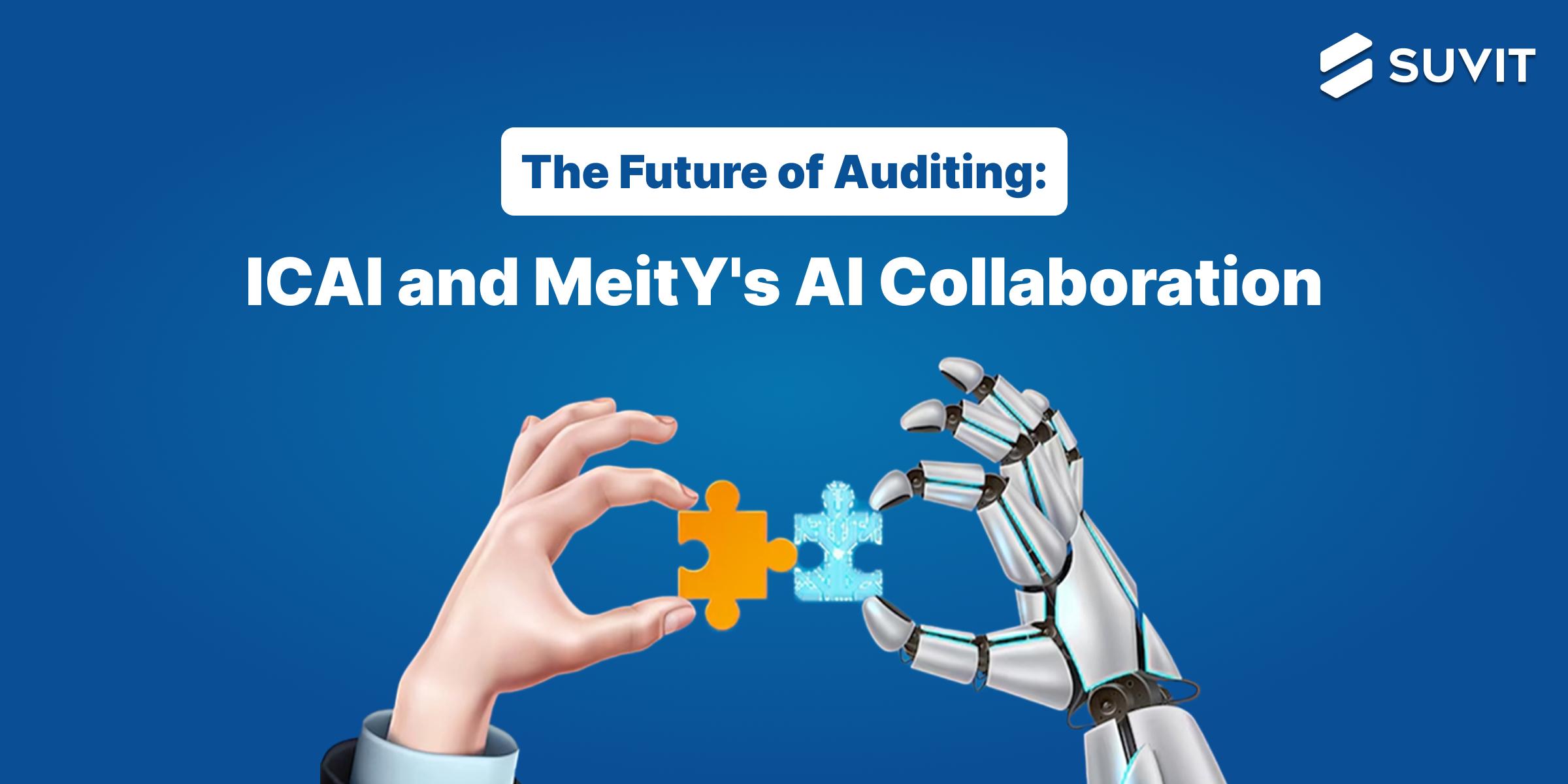 ICAI Collaboration with MeitY for AI Audit Tool