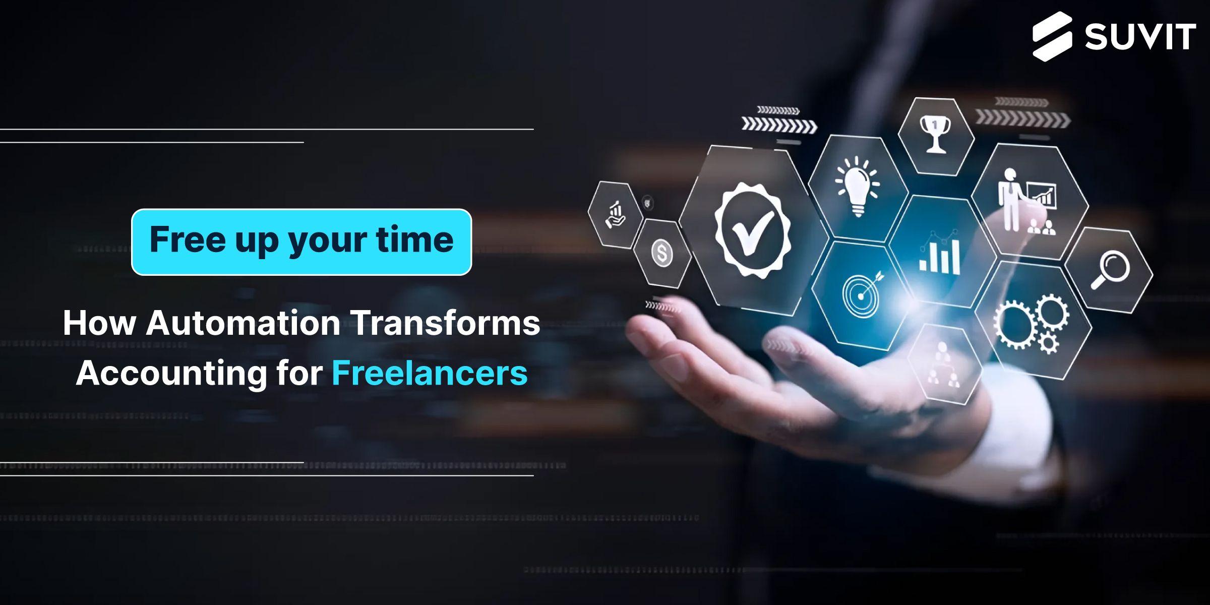 How Accounting Automation Tools are Transforming the Industry for Freelance Accountants and Consultants