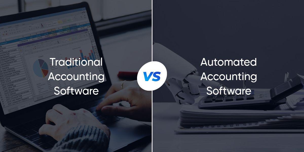 How Can Traditional Accounting Software vs Automated Accounting Software Help an Accounting Business to Grow?