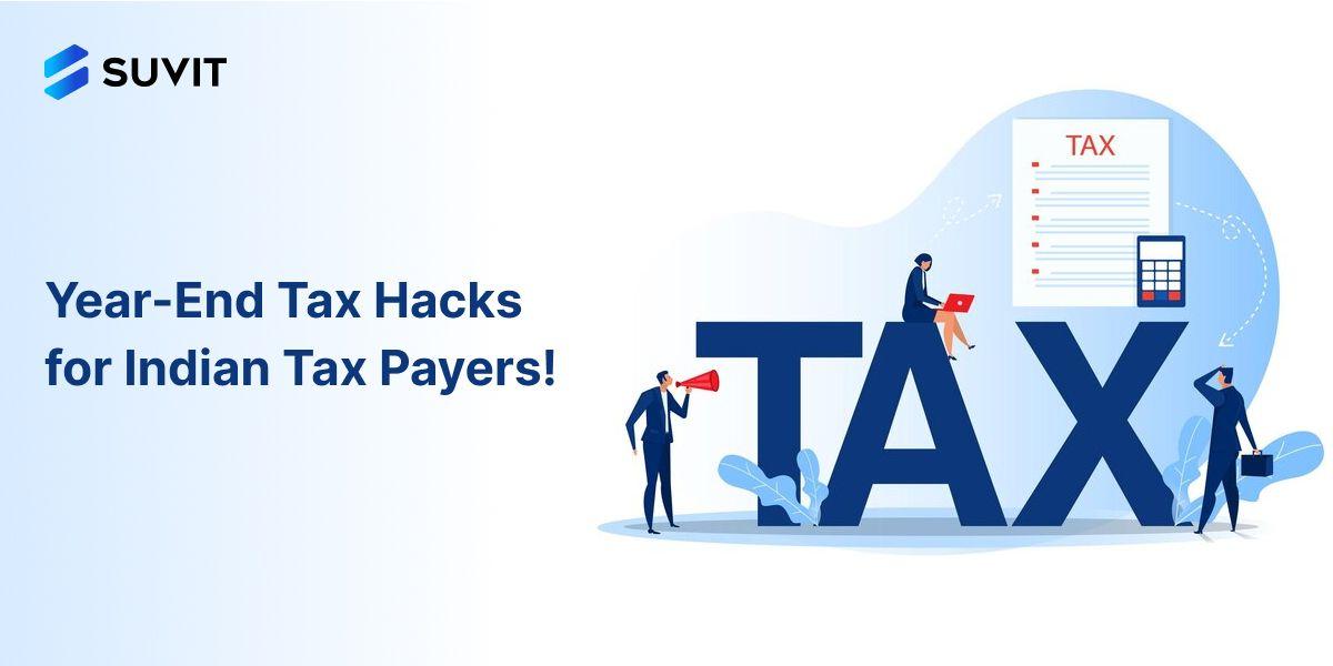 10 Effective Tips for Indian Tax Payers on Year-End Tax Planning