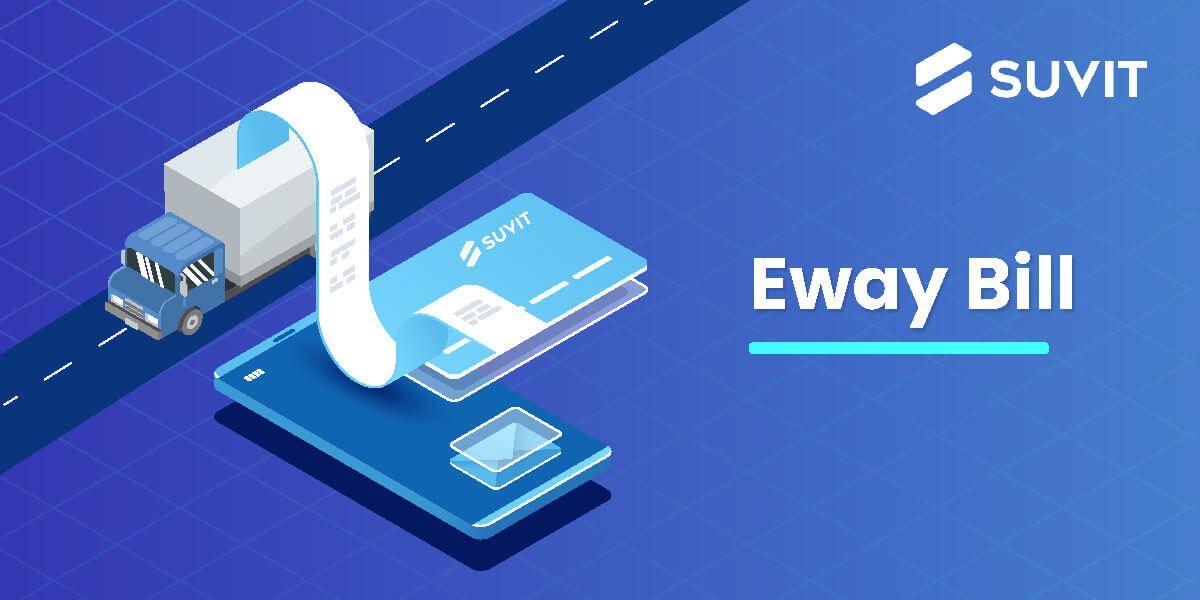 Eway Bill – Navigating the Road to Seamless Goods Transportation