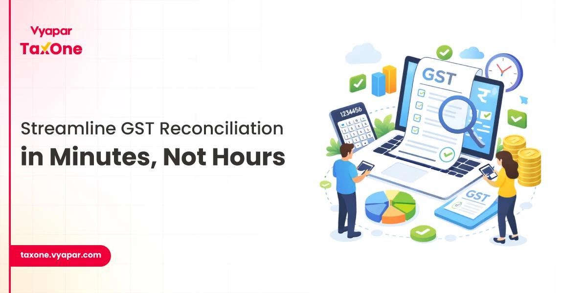 How to Streamline GST Reconciliation Workflow with Automation